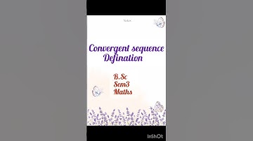 #whatis🤔#convergent #sequence #sem3 #math B.Sc
