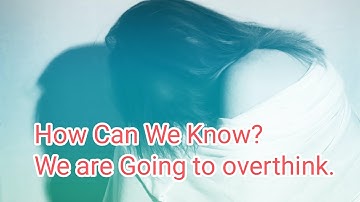 You can deal with 6 Ways to Stop Over Thinking and change your life by doing things better in 2022