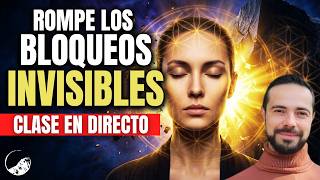 🔴DIRECTO: Como ROMPER Los BLOQUEOS INVISIBLES que Frenan Tu Vida