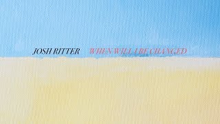 Video thumbnail of "Josh Ritter - When Will I Be Changed (feat. Bob Weir) [Official Lyric Video]"