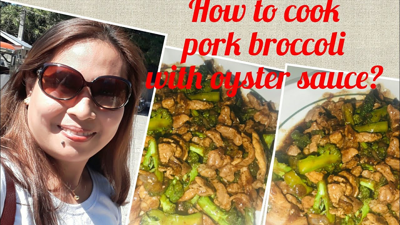 HOW TO COOK PORK BROCCOLI WITH OYSTER SAUCE YouTube
