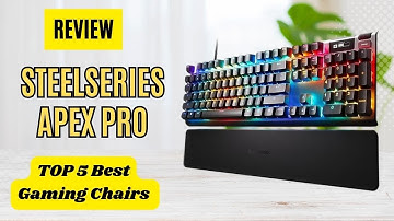 Review SteelSeries Apex Pro HyperMagnetic - Top 5 Best Gaming Keyboard On Amazon 2024