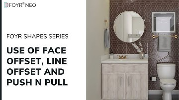 Face Offset, Line Offset, Push and Pull | 3D modeling in Foyr Neo