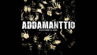 Addamanttio - No quieren escuchar