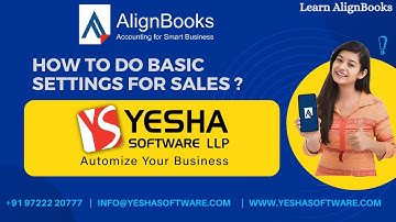 How To Do Basic Setting For Sales In Alignbooks | Yesha Software LLP