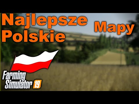 7 Najlepszych Polskich Map do 🚜 Farming Simulator 19 🚜
