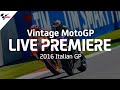 2016 #ItalianGP | Vintage MotoGP™