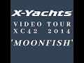 NOW SOLD - Xc 42 "Moonfish" Video Tour by X-Yachts (GB) Ltd - April 2020 - NOW SOLD