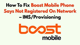 How To Fix Boost Mobile Phone Says Not Registered On Network – IMS/Provisioning screenshot 2