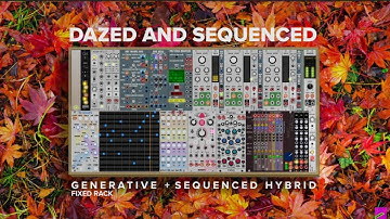 Dazed and Sequenced – Blending Generative & Sequenced Ambient | Fixed VCV Rack Patch #vcvrack