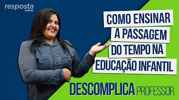 Como desenvolver noção de tempo?