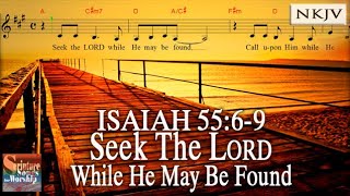 Isaiah 55:6-9 Song (NKJV) Seek the LORD While He May Be Found (Samuel Mui/Esther Mui) chords