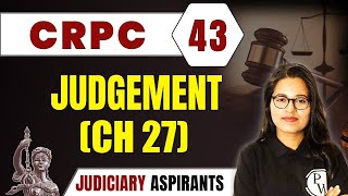 CrPC 43 | Judgement (Ch 27) | CLAT, LLB & Judiciary Aspirants