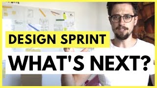 WHAT HAPPENS AFTER A DESIGN SPRINT?