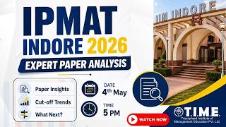 IPMAT Indore 2026 LIVE Expert Paper Analysis | TIME 4 IPM BBA