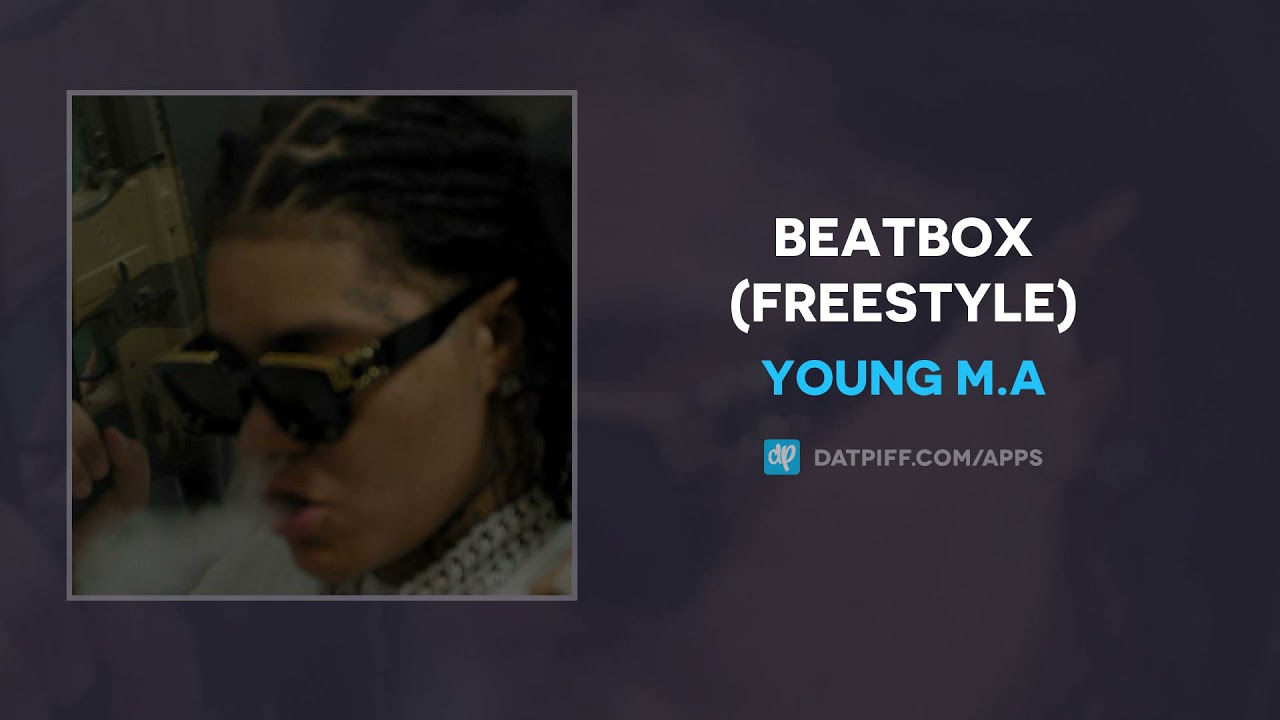 Young M A Beatbox Freestyle Audio Youtube Young M A Beatbox Freestyle Audio Youtube