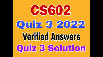 Cs602 Quiz 3 Solution 2022|Cs602 quiz 3 2022|Cs602 quiz no 3 solution 2022|Cs602 quiz 3 solved 2022