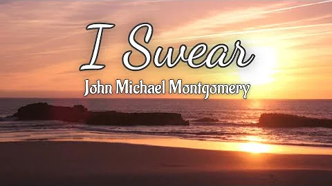 John Michael Montgomery | I Swear (Lyrics)