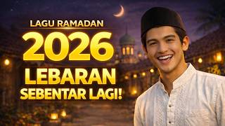 LEBARAN SEBENTAR LAGI TIBA 🌙 Lagu Ramadan 2026 Paling Menyentuh #idulfitri2026 #lebaran2026
