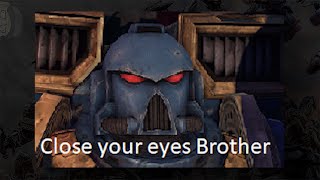 In The GRIM DARK Future, There Is Only Brother...