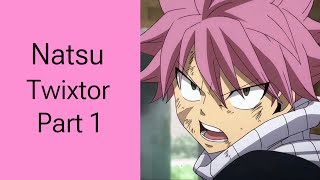 Natsu Twixtor Part 1