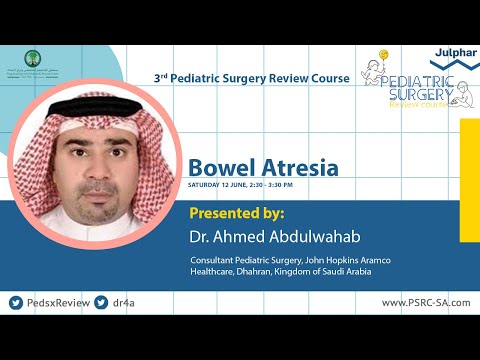 Bowel Atresia |  Dr. Ahmed Abdalwahab | 3rd Pediatric Surgery Review Course