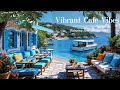 Stress Relief With Vibrant Café Vibes By The Sea Relaxing Jazz Background In Tranquil Beach Ambience Stress Relief With Vibrant Café Vibes By The Sea Relaxing Jazz Background In Tranquil Beach Ambience