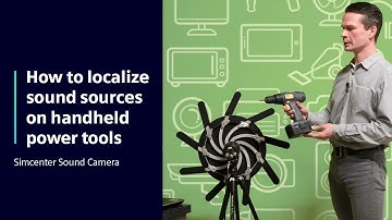 HOW TO Localize sound sources on handheld power tools with Simcenter Sound Camera | Tutorial