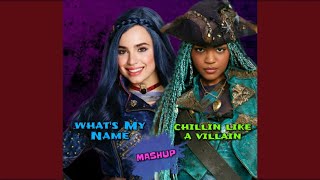 What's My Name/Chillin Like A Villain (Mashup) From "Descendants 2"