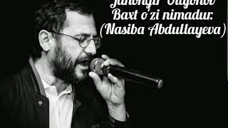 JAHONGIR OTAJONOV - BAXT OZI NIMADIR? | NASIBA ABDULLAYEVA - BAXT OZI NIMADIR?