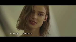 Dj Artur   I Love Piano Video Version Original