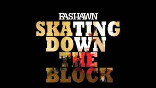 Fashawn : Skating Down The Block