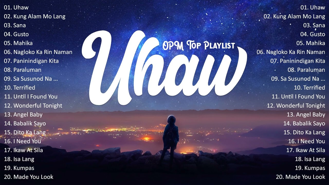 Uhaw 🎵 Chilling With OPM Tagalog Love Songs Playlist 2023 🎵 Romantic OPM Tagalog Songs Ever