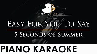 5 Seconds of Summer - Easy For You To Say - Piano Karaoke Instrumental Cover with Lyrics