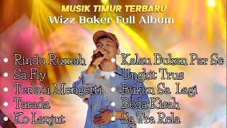 Download lagu WIZZ BAKER - Rindu Rumah  (FULL ALBUM WIZZ BAKER TERBAIK) | TOP LAGU TIMUR SEDIH 2023 |