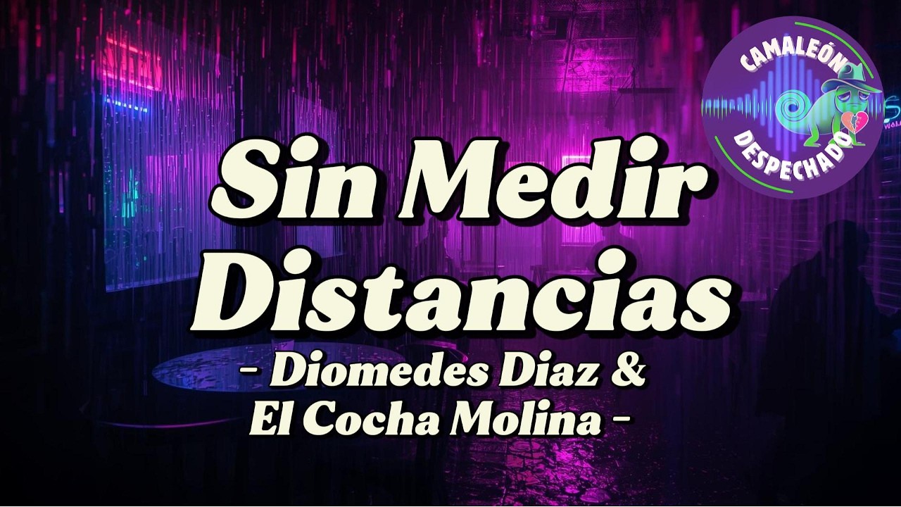 Sin Medir Distancias - Diomedes Díaz & El Cocha Molina (Letra)