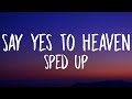 Lana Del Rey - Say Yes To Heaven (Sped Up) [Lyrics]