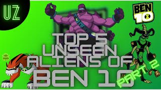 Top 5 Unseen Fusion Aliens Of Ben 10  (Part 2)
