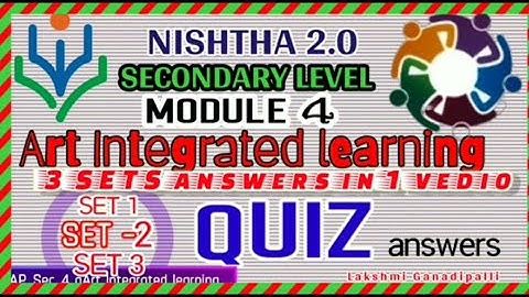 NISHTHA 2.0| MODULE4| ALL SETS QUIZ ANSWERS IN ONE VIDEO|ART INTEGRATED LEARNING|