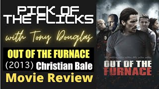 Out Of The Furnace 2013 Review Christian Bale Woody Harrelson Information
