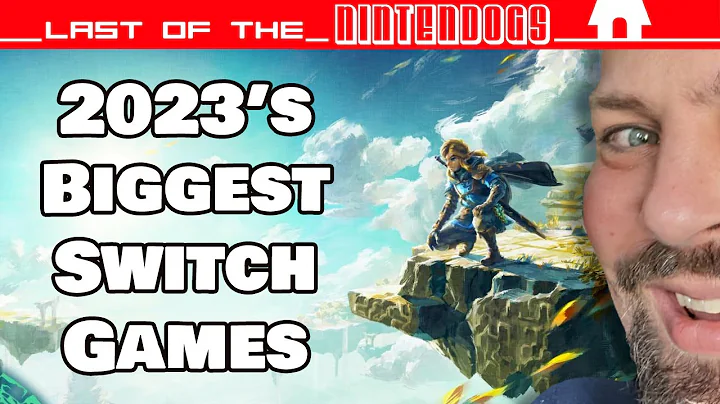 MOST ANTICIPATED 2023 SWITCH GAMES | Last of the N...
