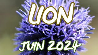 Lion~Juin 2024~ Quelle libération !