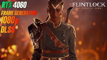 Flintlock The Siege of Dawn RTX 4060 DEMO FPS TEST | Flintlock RTX 4060 & i5 12400F