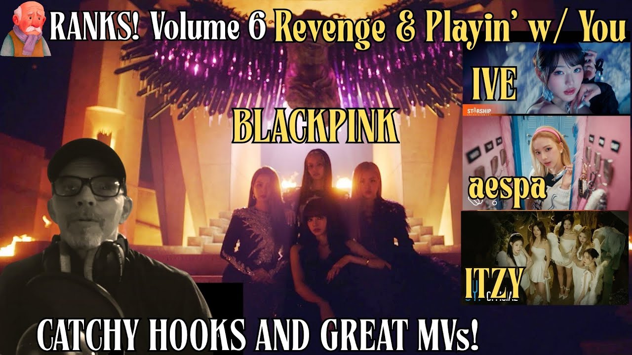 Old Man Ranks | BLACKPINK aespa ITZY and IVE Volume 006