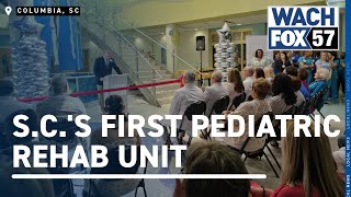 Prisma Children's Hospital opens first in-patient pediatric rehab unit in S.C.