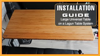 INSTALLATION GUIDE: Large Universal Table on a Lagun Table System