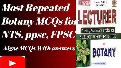 Botany MCQs for PPSc test | Algae MCQs for lecturer test.