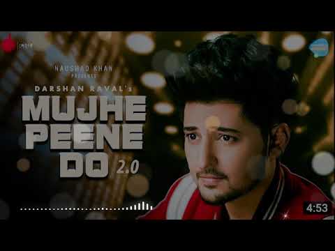 Mujhe Peene Do 2.0 | Darshan Raval | Naushad Khan | Hindi new songs 2021 | WG Studio