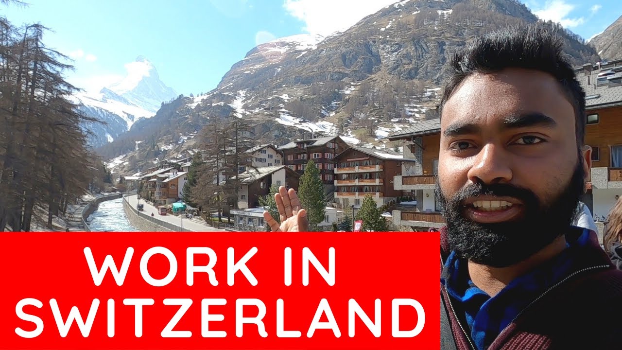 WORK in SWITZERLAND Indian Living In Switzerland YouTube