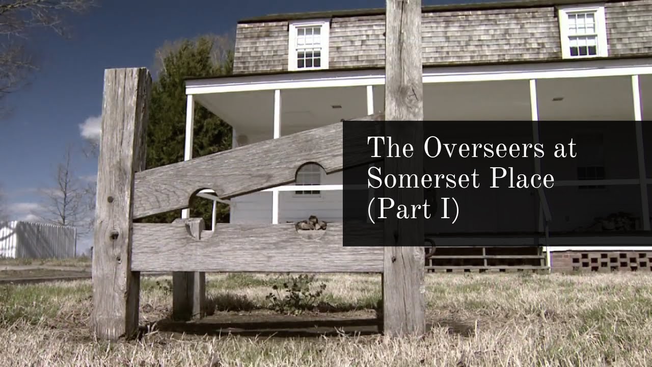 The Overseers at Somerset Place (Part I)